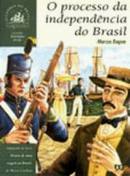 O Processo da Independência do Brasil