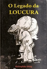 O Legado da Loucura