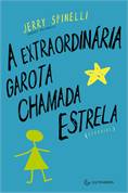 A Extraordinária Garota Chamada Estrela