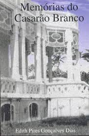 Memorias do Casarão Branco
