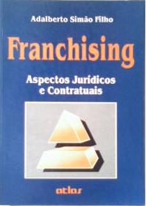 Franchising - Aspectos Jurídicos e Contratuais
