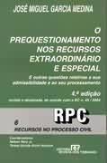 O Prequestionamento nos Recursos Extraordinário e Especial