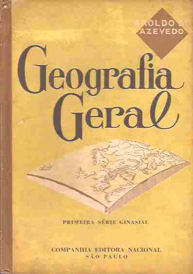 Geografia Geral - Primeira Série Ginasial
