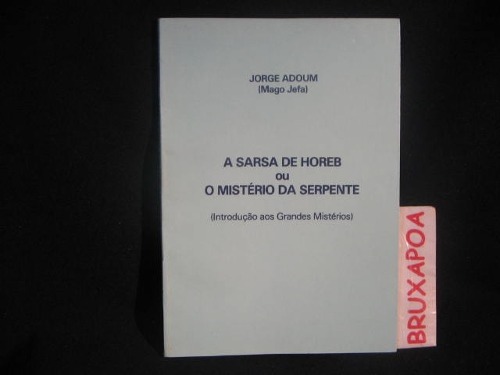 A Sarsa de Horeb Ou o Mistério da Serpente