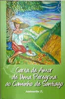 Carta de Amor de uma Peregrina ao Caminho de Santiago (autog.)