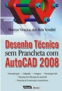 Desenho Técnico sem Prancheta Com Autocad 2008