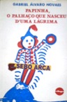 Papinha, o Palhaço que Nasceu D´uma Lagrima