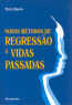 Novos Métodos de Regressão a Vidas Passadas