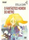 O Fantástico Homem do Metrô