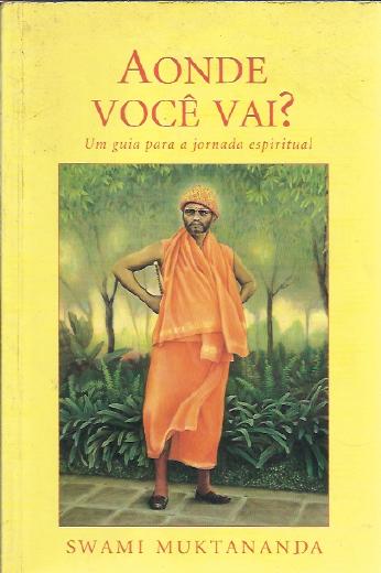 Aonde Você Vai? um Guia para a Jornada Espiritual