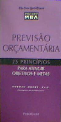 Previsão Orçamentária - 25 Princípios para Atingir Objetivos e Metas