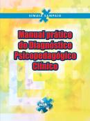 Manual Prático do Diagnóstico Psicopedagógico Clínico