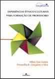 Experiências Étnico-culturais para a Formação de Professores