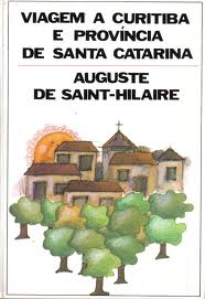 Viagem a Curitiba e Província de Santa Catarina