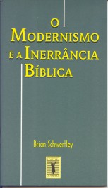 O Modernismo e a Inerrância Bíblica