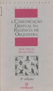 A Comunicação Gestual na Regência de Orquestra