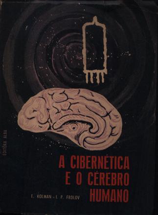 A Cibernética e o Cérebro Humano