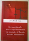 Breves Considerações Acerca das Prisões Cautelares e as Iniquidades *