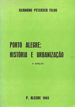 Porto Alegre: História e Urbanização