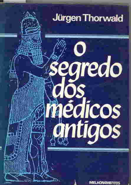 O Segredo dos Médicos Antigos