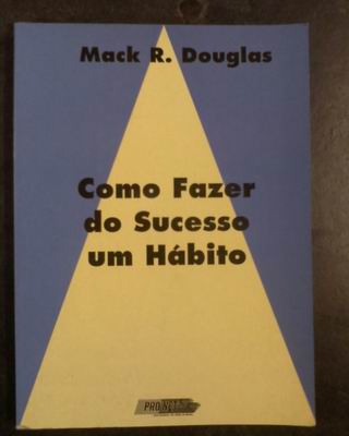 Como Fazer do Sucesso um Hábito
