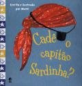 Cadê o Capitão Sardinha?