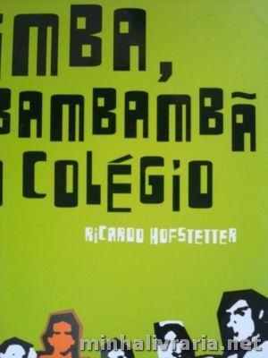 A Verdadeira História de Bimba, o Bambambã do Colégio
