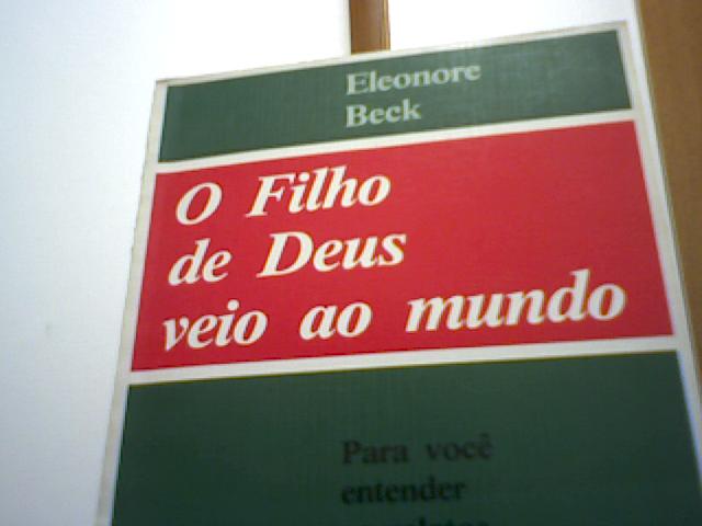 O Filho de Deus Veio ao Mundo