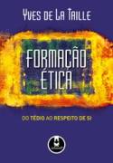 Formação Ética - do Tédio ao Respeito de Si