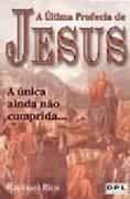 A Última Profecia de Jesus