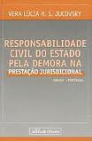 Responsabilidade Civil do Estado pela Demora na Prestação Jurisdiciona