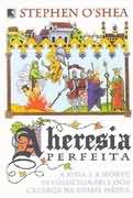 A Heresia Perfeita