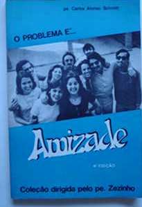 O Problema é Amizade
