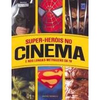 Super-heróis no Cinema e nos Longas-metragens da Tv