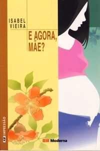 E Agora, Mãe?