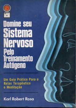 Domine Seu Sistema Nervoso pelo Treinamento Autógeno