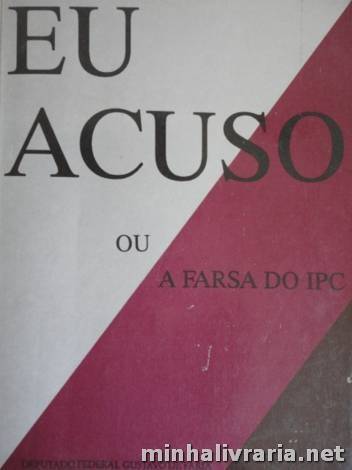 Eu Acuso Ou a Farsa do Ipc