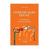 Comunicação Eficaz - os Labirintos da Comunicação