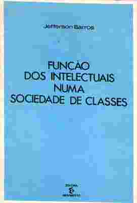 Função dos Intelectuais numa Sociedade de Classes