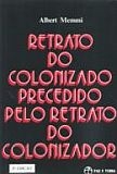 Retrato do Colonizado Precedido pelo Retrato do Colonizador