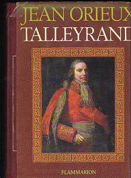 Talleyrand Ou Le Sphinx Incompris