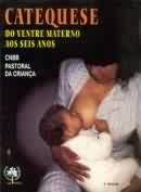 Catequese do Ventre Materno aos 6 Anos
