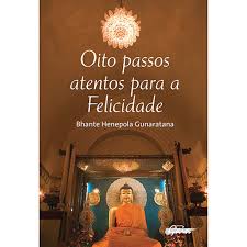 Oito Passos Atentos para a Felicidade