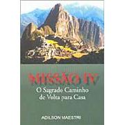 Missão IV - o Sagrado Caminho de Volta para Casa