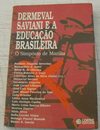 Dermeval Saviani e a Educação Brasileira