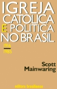 Igreja católica e política no Brasil - 1916-1985