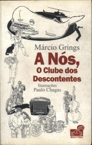 Barco a Vapor - a Nós, o Clube dos Descontentes