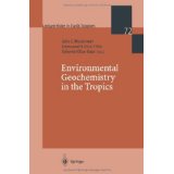 Environmental Geochemistry in the Tropics