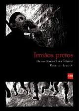 Irmão Pretos ( Romance Ilustrado )