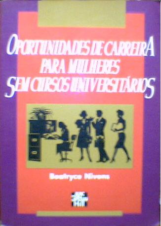 Oportunidades de Carreira para Mulheres sem Cursos Universitários